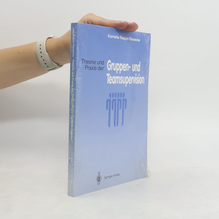 Kornelia Rappe Giesecke Theorie und Praxis der Gruppen- und Teamsupervision