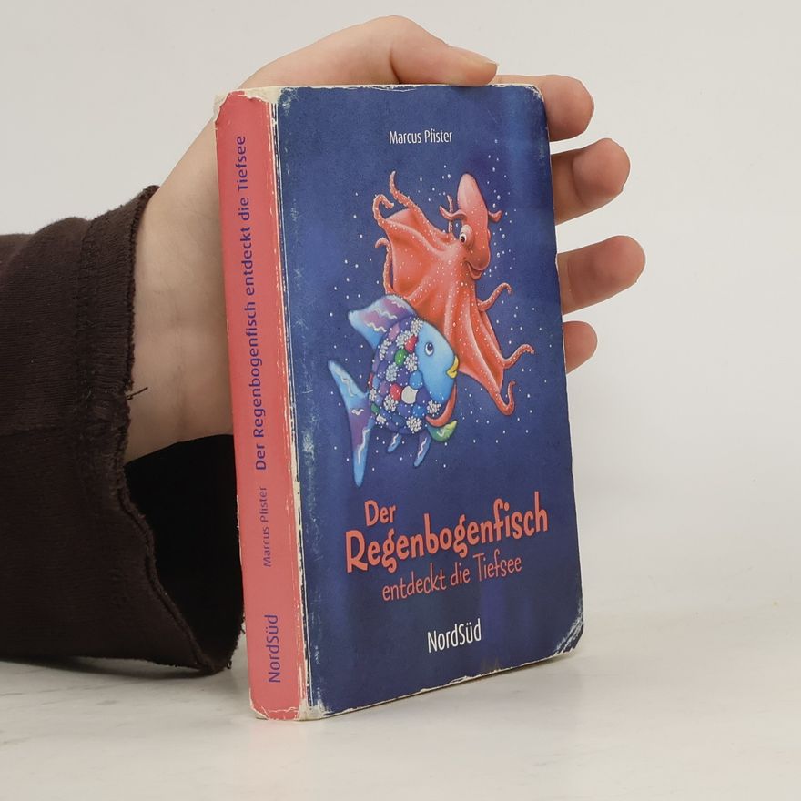 Marcus Pfister Der Regenbogenfisch entdeckt die Tiefsee