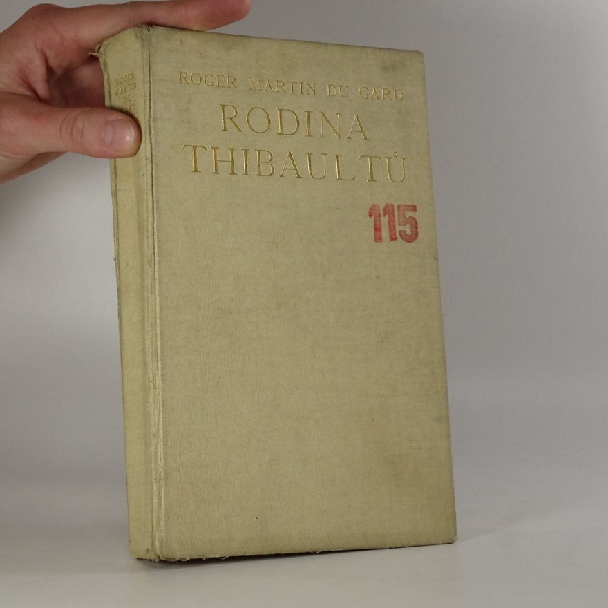 Roger Martin du Gard Rodina Thibaultů. Část I, Šedivý sešit. Část II, Polepšovna