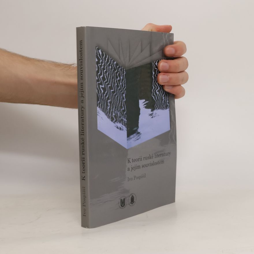 Ivo Pospíšil K teorii ruské literatury a jejím souvislostem