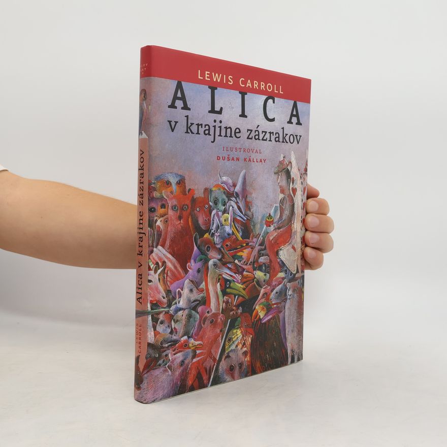 Lewis Carroll Alica v krajine zázrakov