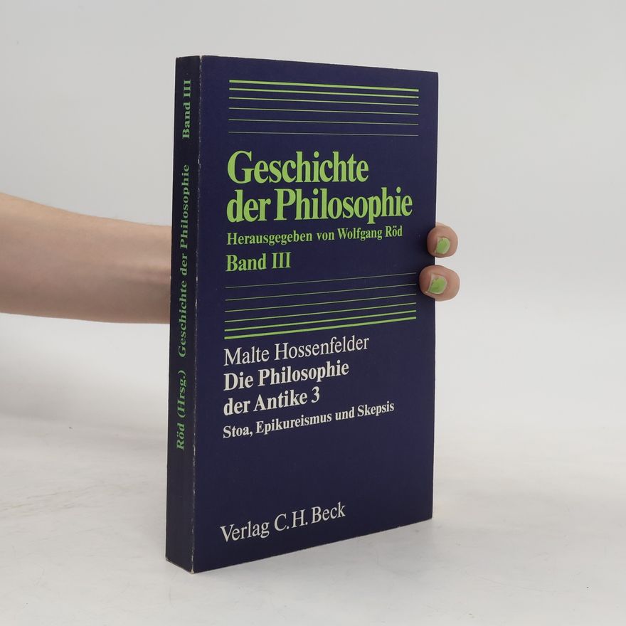 Malte Hossenfelder Stoa, Epikureismus und Skepsis