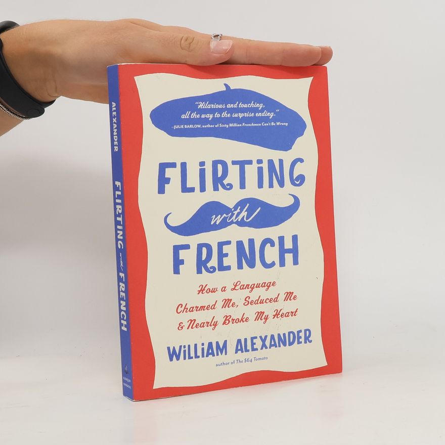 William Alexander Flirting with French