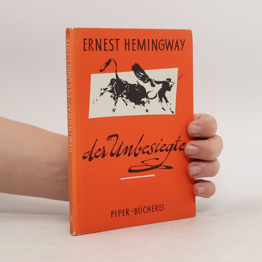 Ernest Hemingway Der Unbesiegte