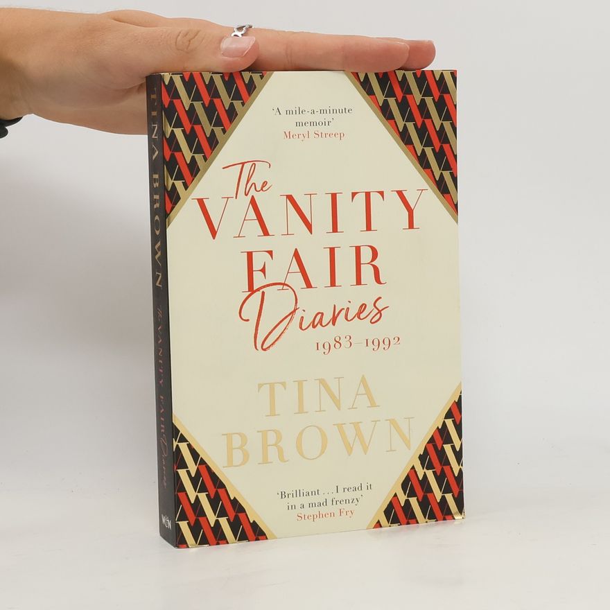 Tina Brown The Vanity Fair diaries : 1983-1992