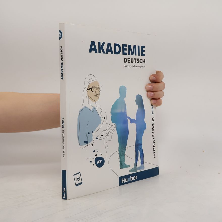 Sabrina Schmohl Akademie Deutsch A2+. Band 2 - Intesivlehrwerk mit Audios online