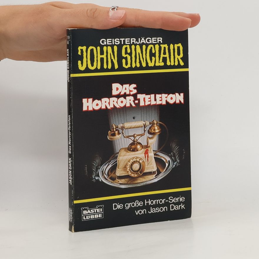 Jason Dark Geisterjäger John Sinclair, Das Horror-Telefon. Horror-Roman