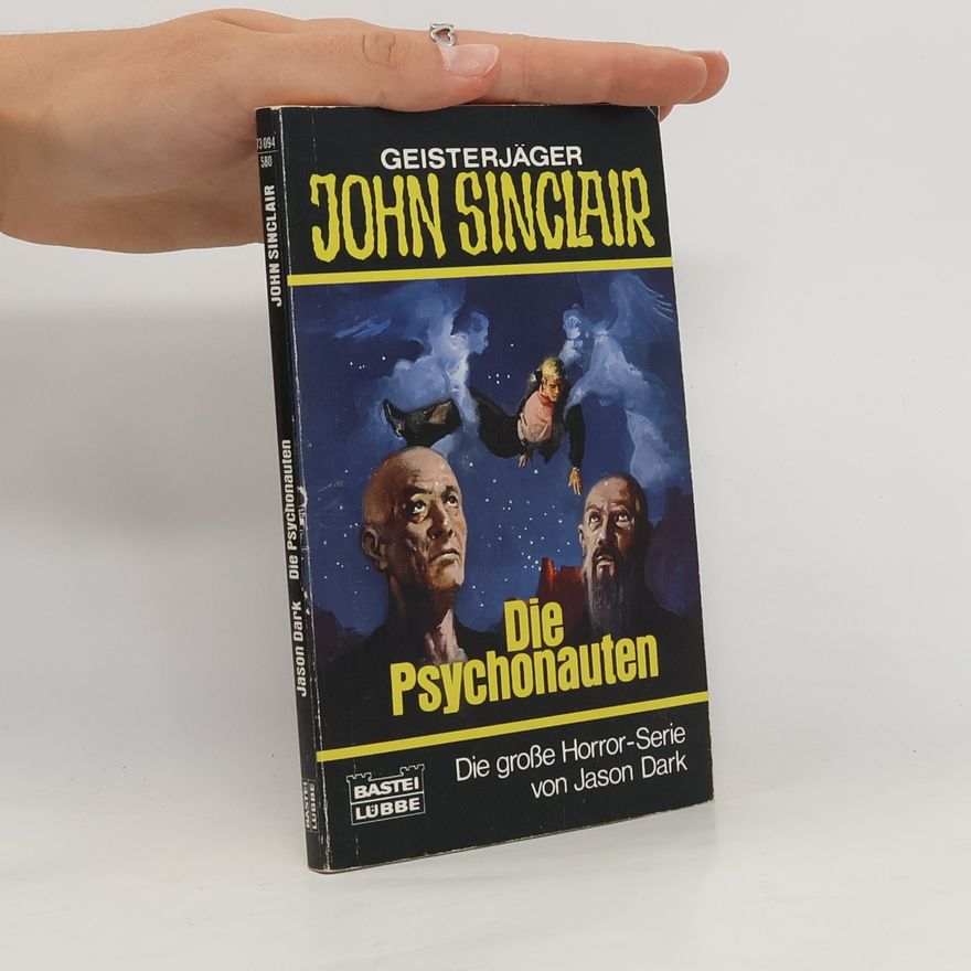 Jason Dark Geisterjäger John Sinclair, Die Psychonauten. Horror-Roman