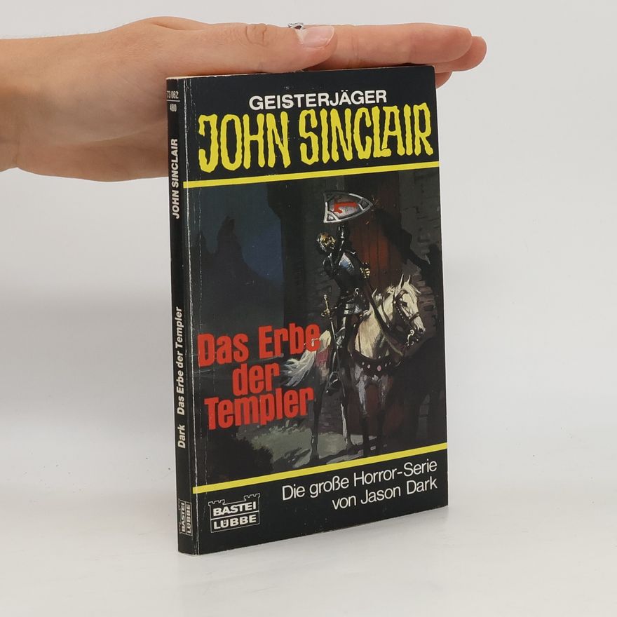 Jason Dark Das Erbe der Templer. Horror-Roman