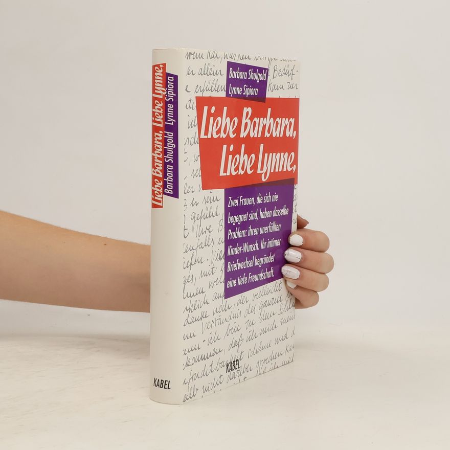 Barbara Shulgold Liebe Barbara, liebe Lynne
