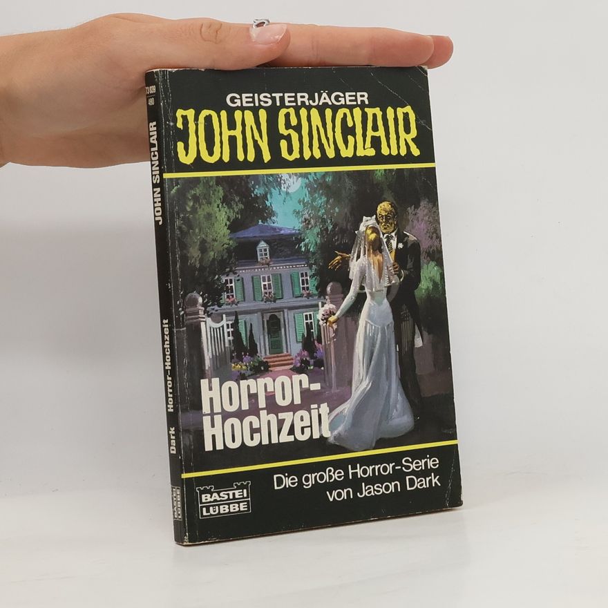 Jason Dark Horror-Hochzeit. Horror-Roman