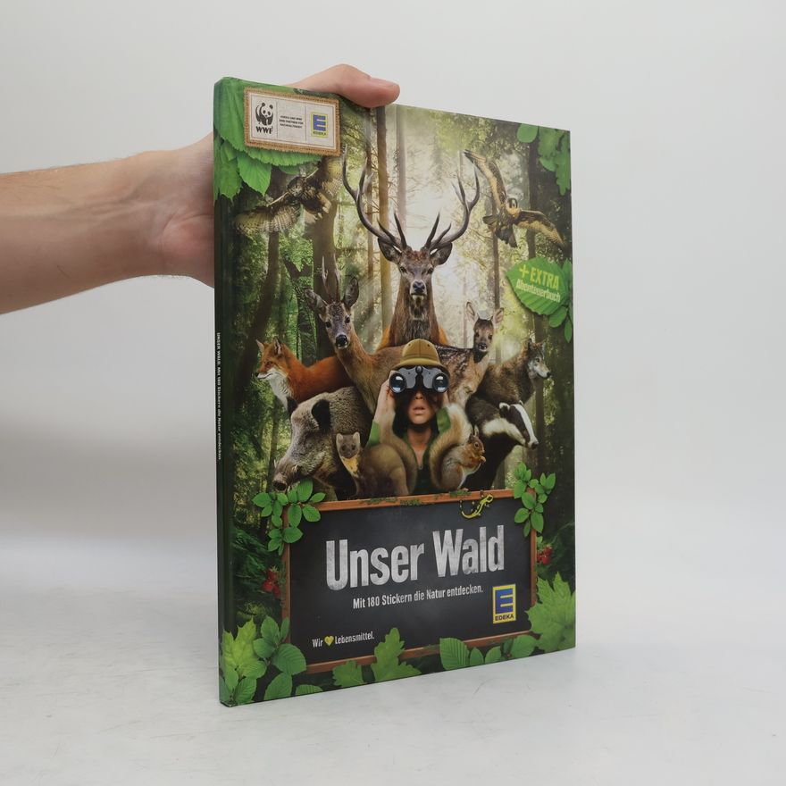 Autorenkollektiv Unser Wald. Mit 180 Stickern die Natur entdecken