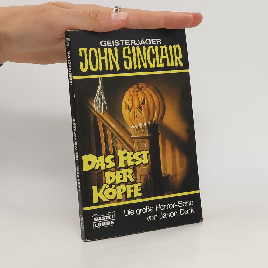 Jason Dark Geisterjäger John Sinclair, Das Fest der Köpfe