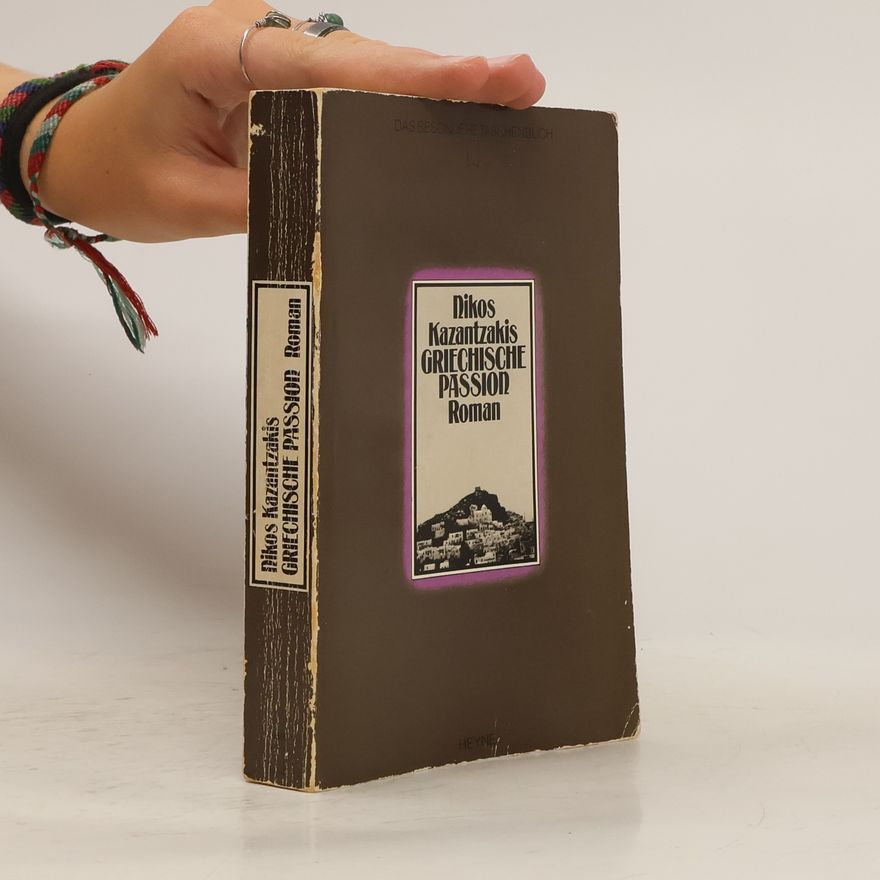 Nikos Kazantzakis Griechische Passion