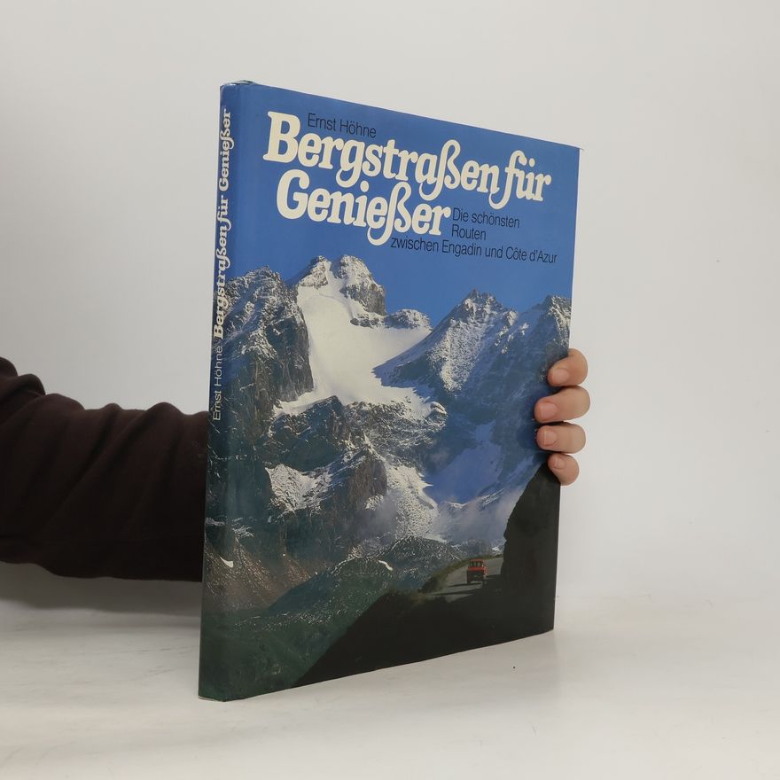 Ernst Höhne Bergstrassen für Geniesser
