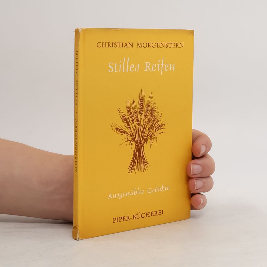 Christian Morgenstern Stilles Reifen