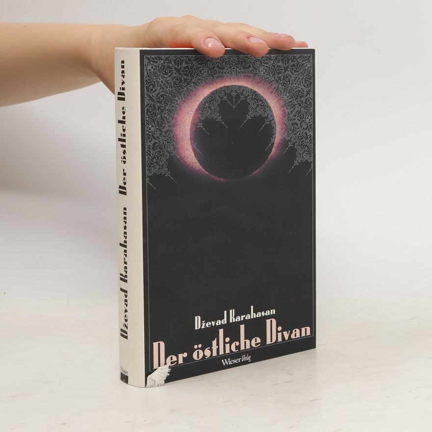 Dževad Karahasan Der östliche Divan