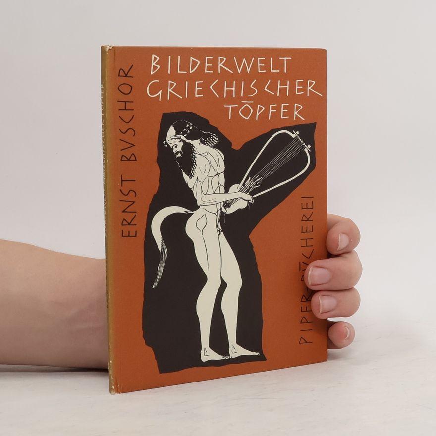 Ernst Buschor Bilderwelt griechischer Töpfer