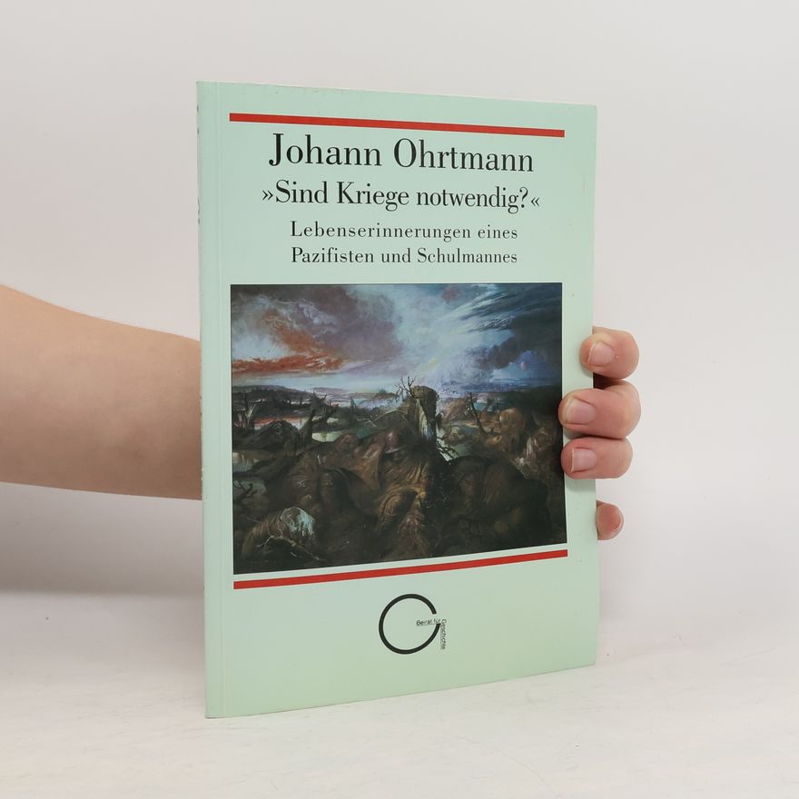 Johann Ohrtmann "Sind Kriege notwendig?"