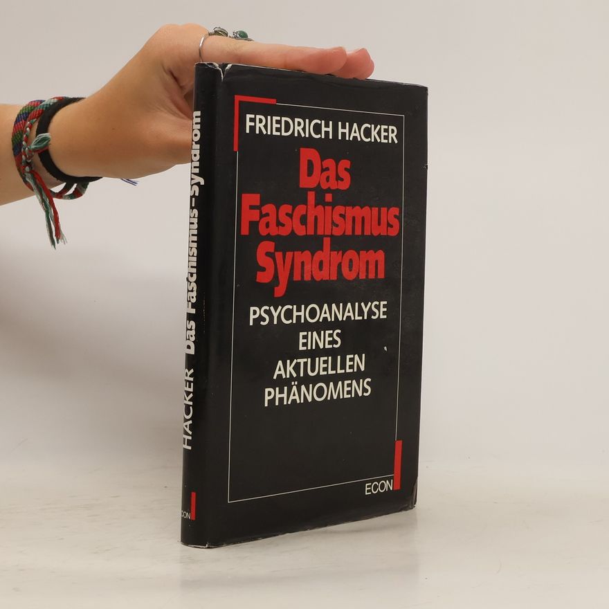 Friedrich Hacker Das Faschismus-Syndrom