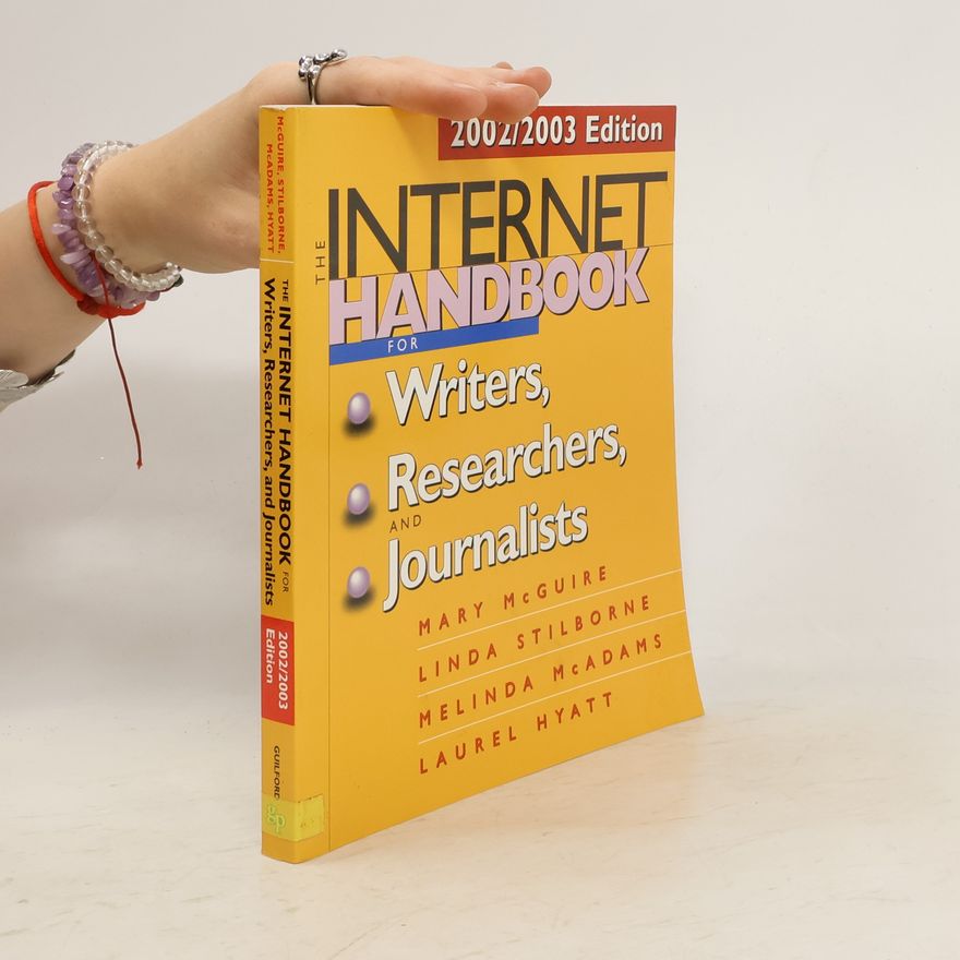 Laurel Hyatt The Internet Handbook for Writers, Researchers, and Journalists