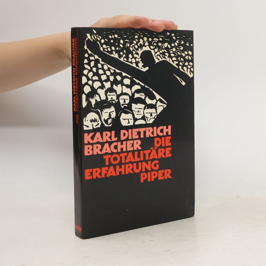 Karl Dietrich Bracher Die totalitäre Erfahrung