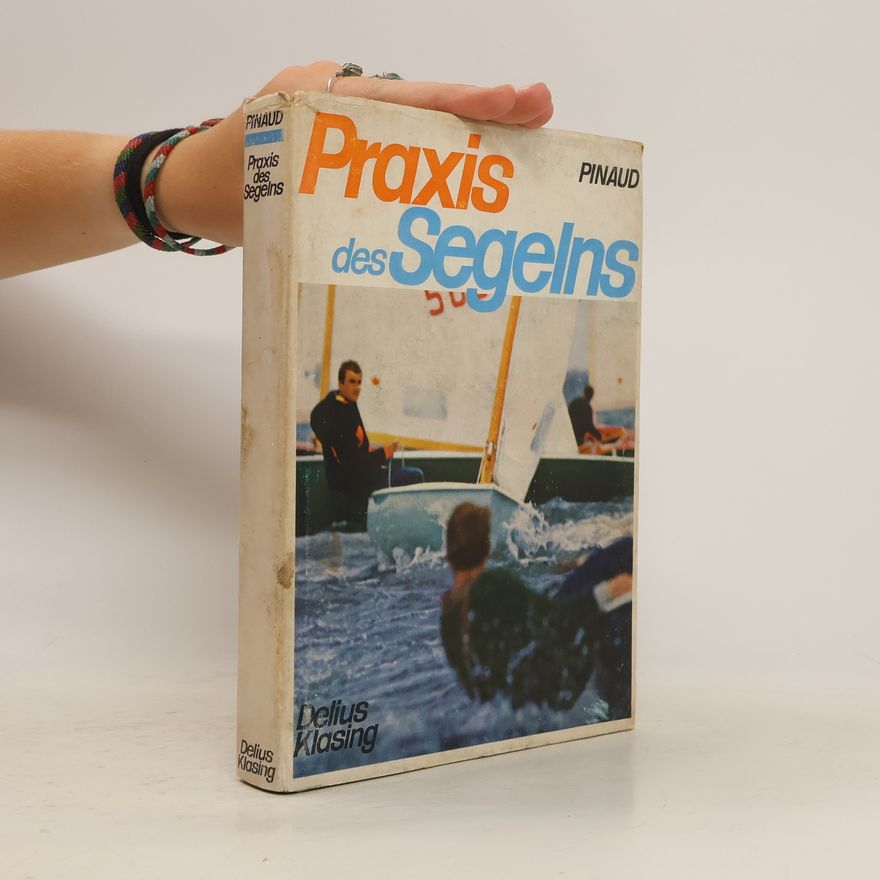 Yves-Louis Pinaud Praxis des Segelns