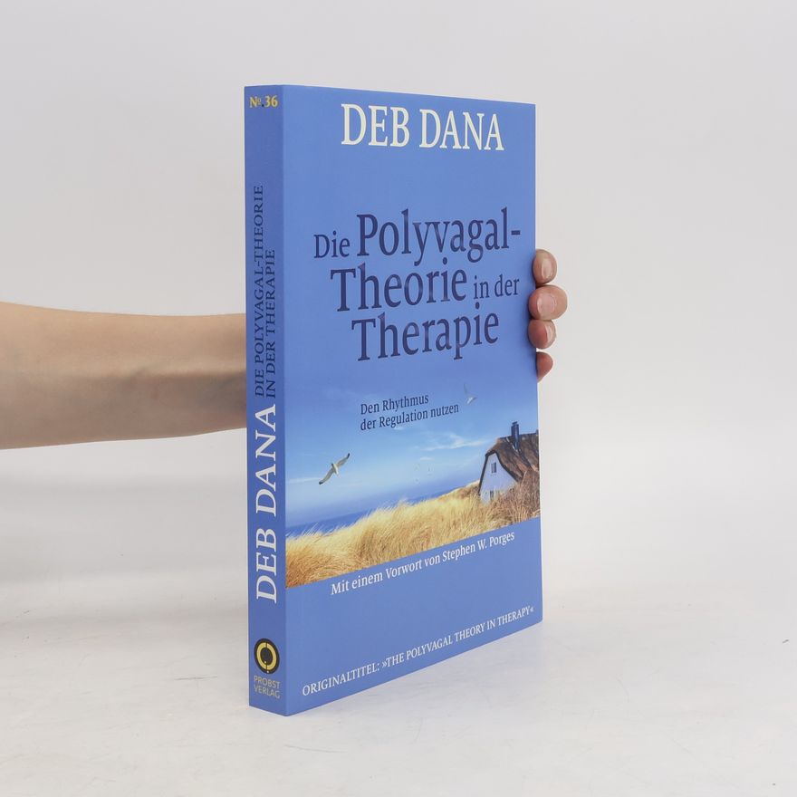 Deb Dana Die Polyvagal-Theorie in der Therapie