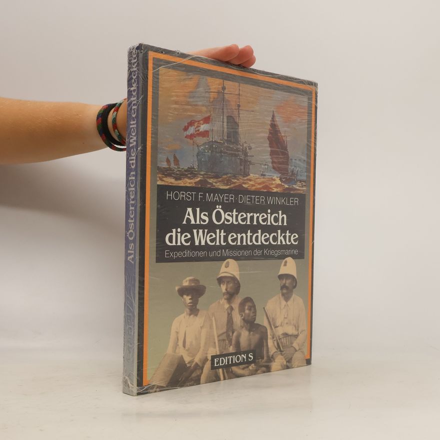 Horst Friedrich Mayer Als Österreich die Welt entdeckte