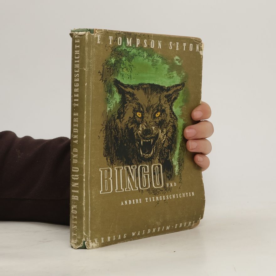 Ernest Thompson Seton Bingo und andere Tiergeschichten
