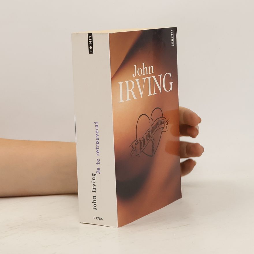 John Irving Je te retrouverai