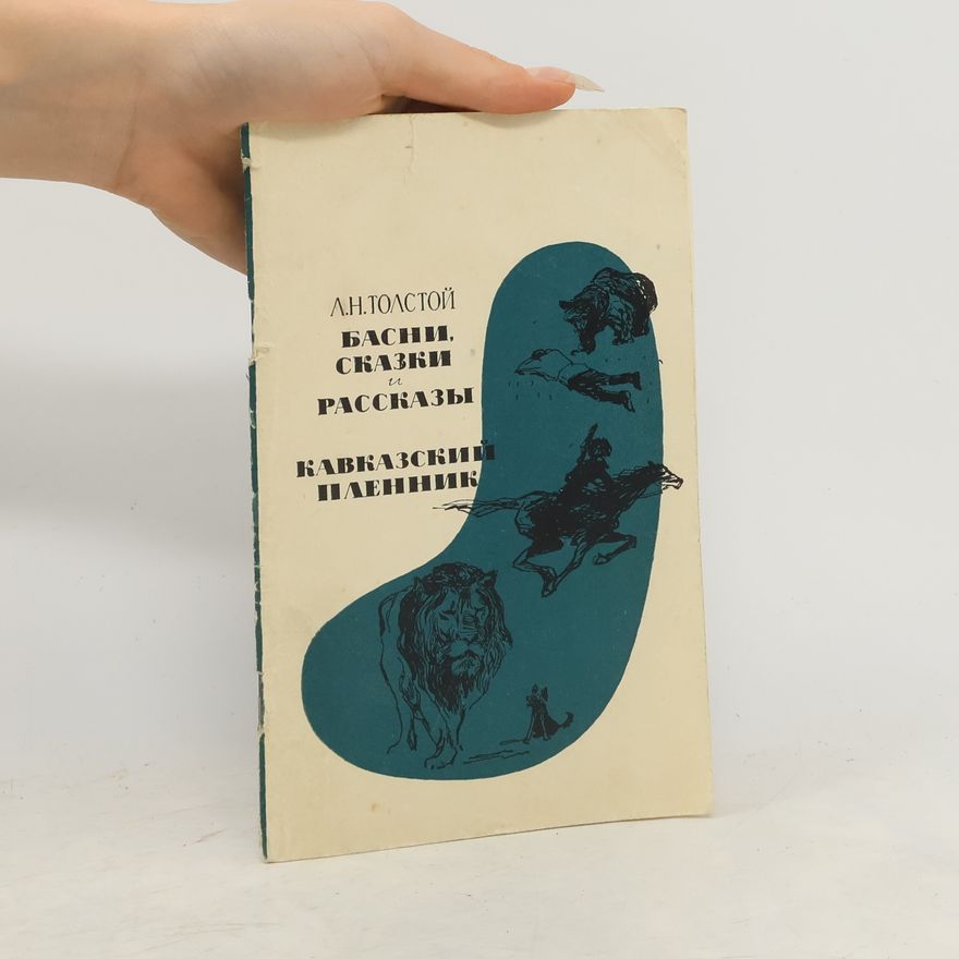 Lew Nikolajewitsch Tolstoi Bajky, povídky a pohádky