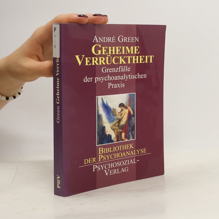 Andre Green Geheime Verrücktheit