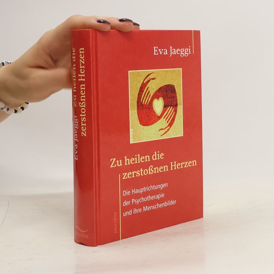 Eva Jaeggi Zu heilen die zerstoßnen Herzen