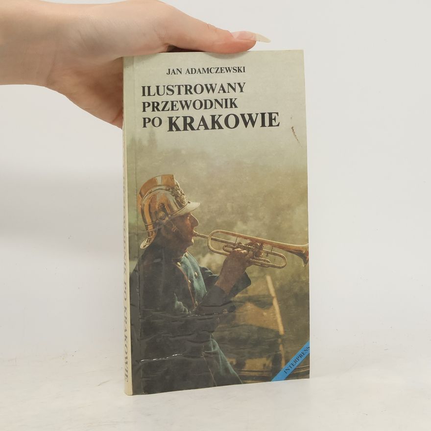 Jan Adamczewski Ilustrowany przewodnik po Krakowie