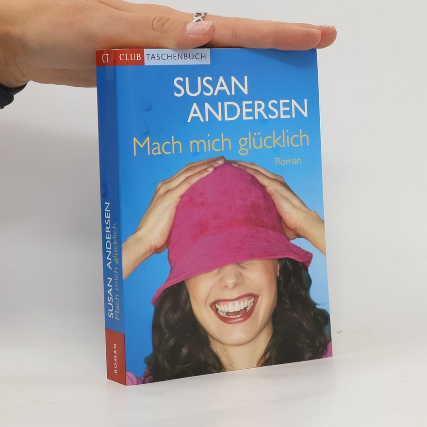 Susan Andersen Mach mich glücklich