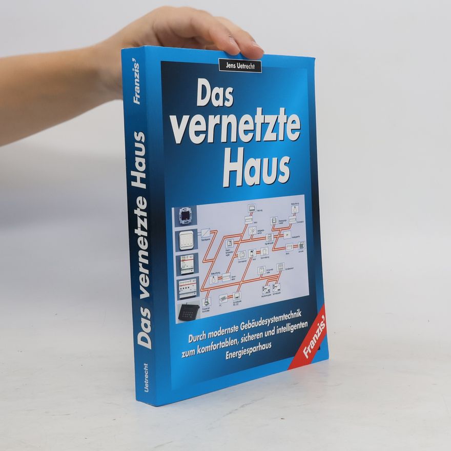 Jens Uetrecht Das vernetzte Haus