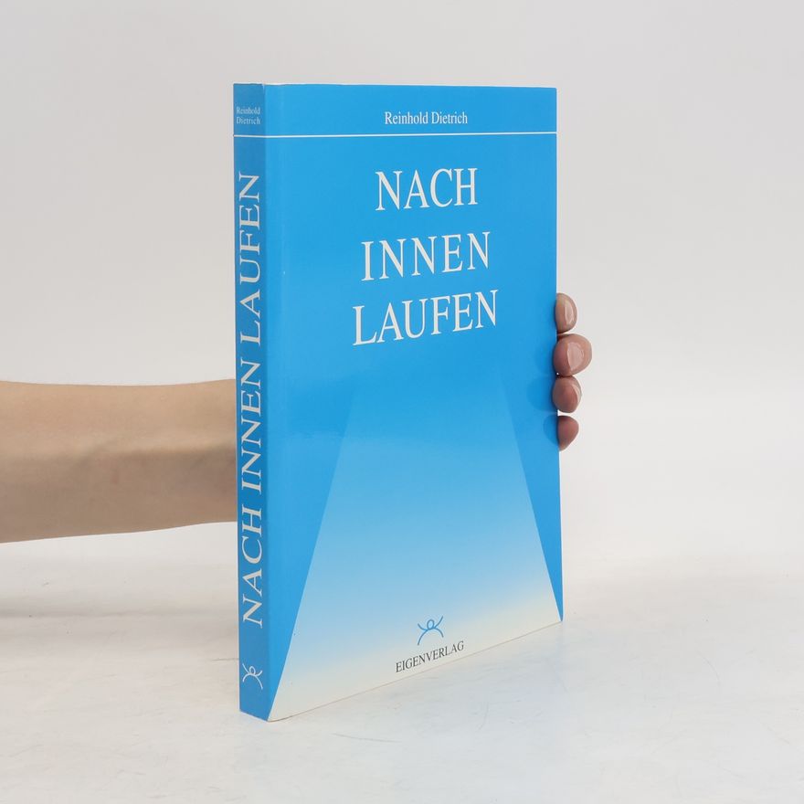 Reinhold Dietrich Nach-Innen-Laufen