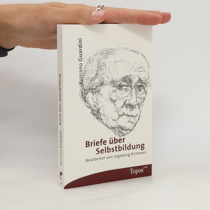 Romano Guardini Briefe über Selbstbildung