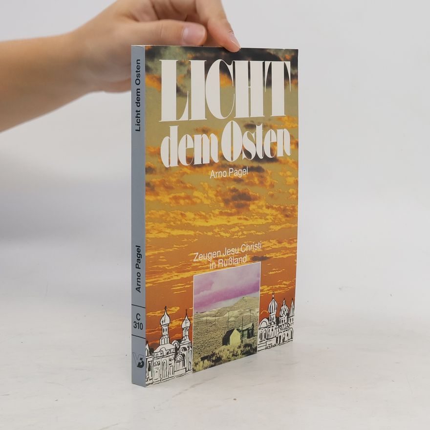 Arno Pagel Licht dem Osten