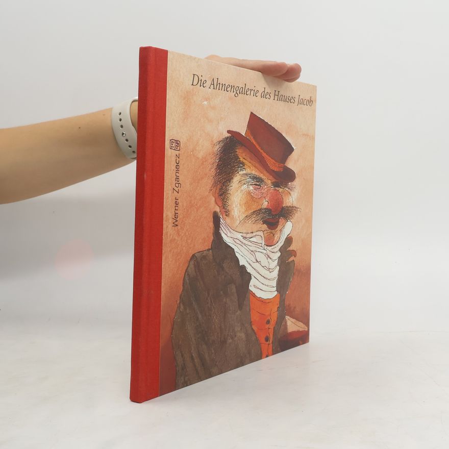 Werner Zganiacz Die Ahnengalerie des Hauses Jacob