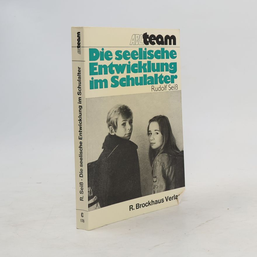 Rudolf Seiss Die seelische Entwicklung im Schulalter
