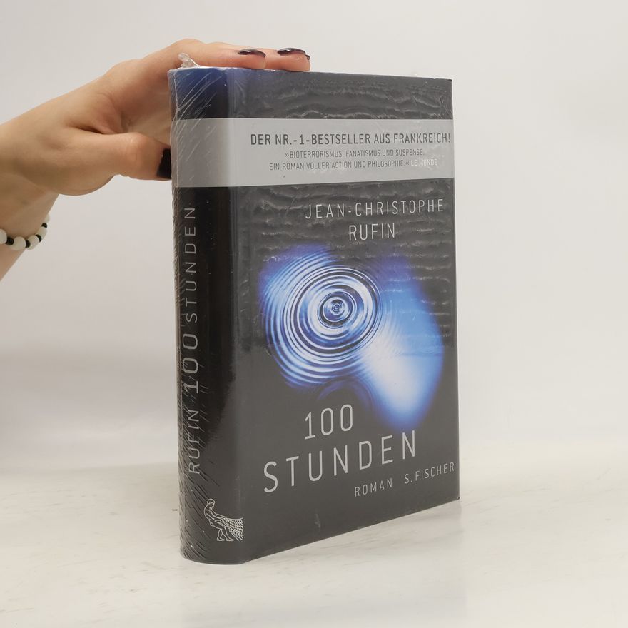 Jean-Christophe Rufin 100 Stunden