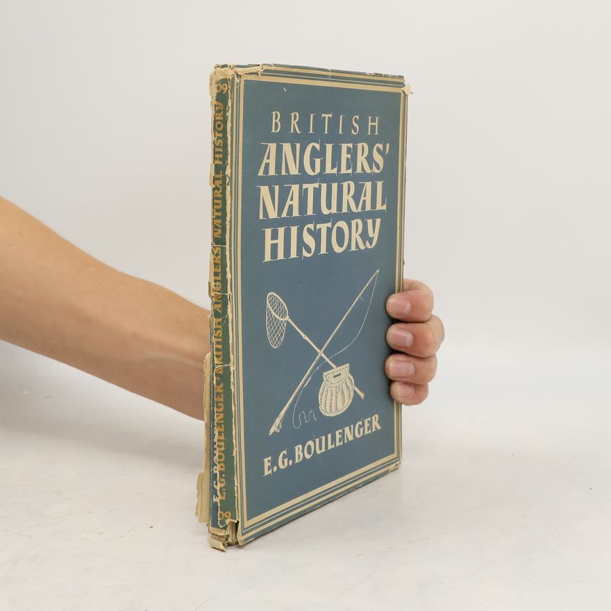 E. G. Boulenger British Anglers' Natural History