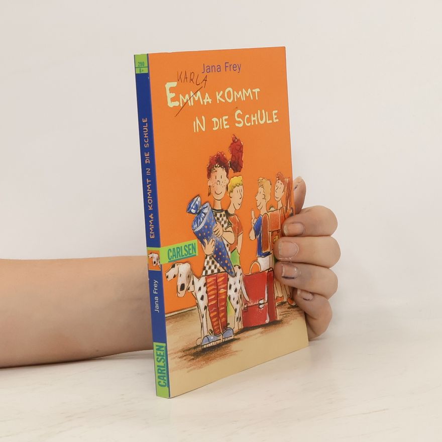 Jana Frey Emma kommt in die Schule