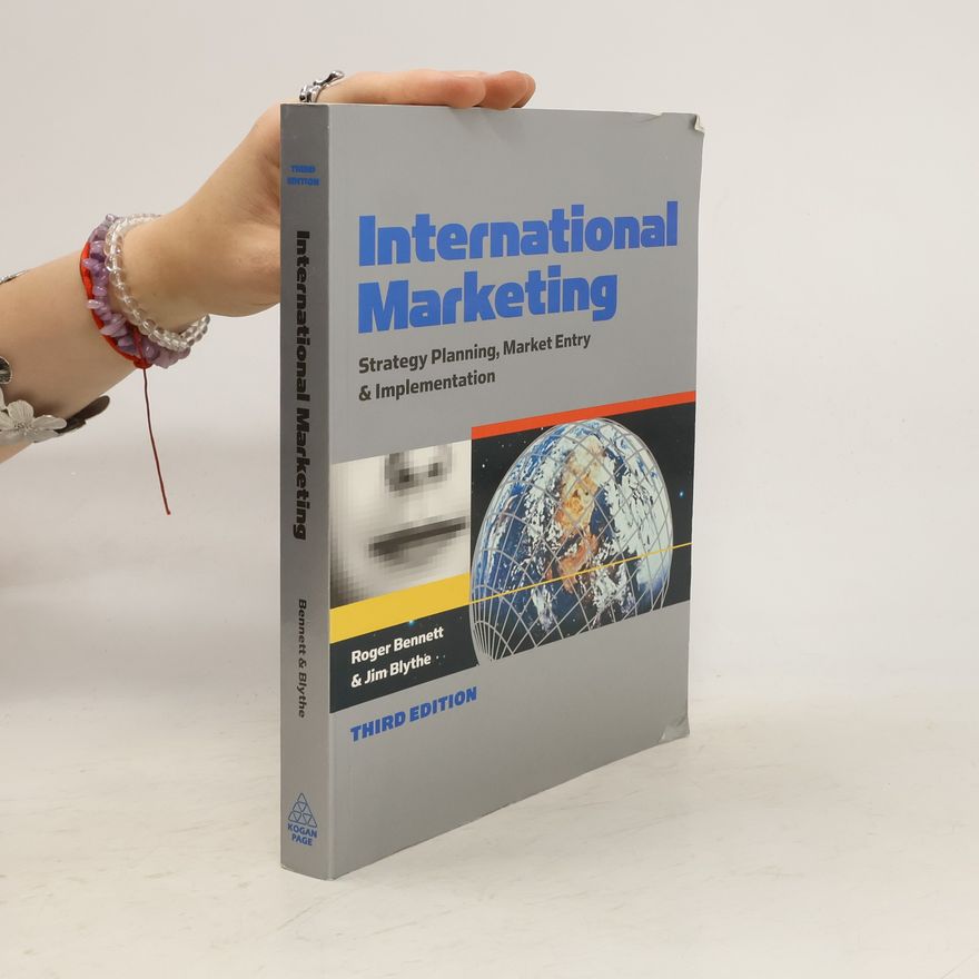 Jim Blythe International marketing : strategy planning, market entry & implementation