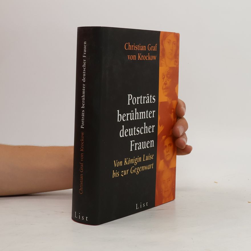 Christian Graf von Krockow Porträts berühmter deutscher Frauen