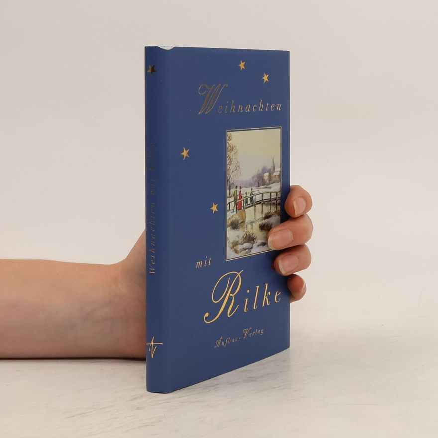 Rainer Maria Rilke Weihnachten mit Rilke