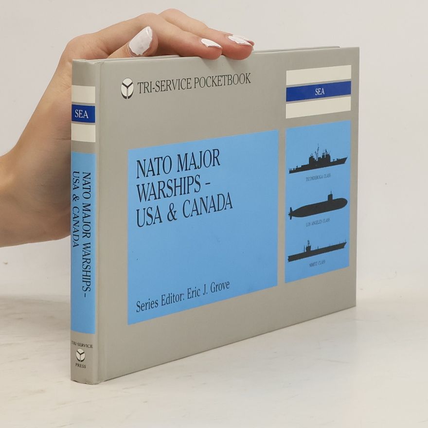 Eric Grove Tri-Service Pocketbook: NATO Major Warships-USA and Canada