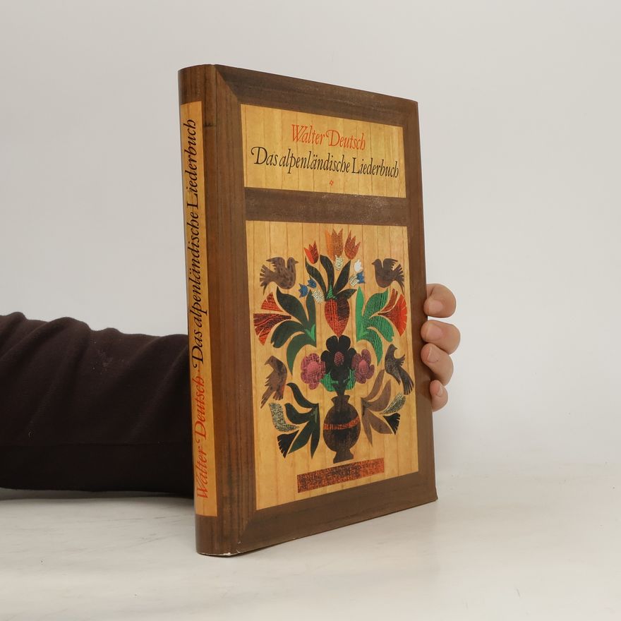 Walter Deutsch Das Alpenländische Liederbuch